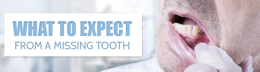 What to Expect from a Missing Tooth